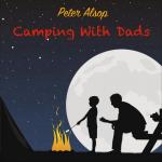 Camping with Dads & Peter Alsop