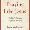 cover of book titled "Praying Like Jesus"