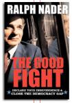 cover of Ralph Nader's book "The Good Fight"